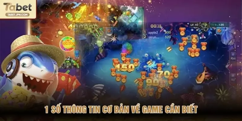 1 số thông tin cơ bản về game cần biết