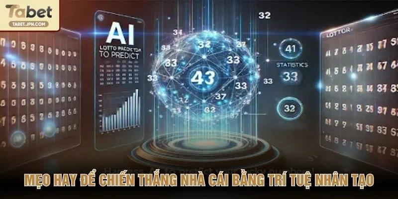 Mẹo hay để chiến thắng nhà cái bằng trí tuệ nhân tạo
