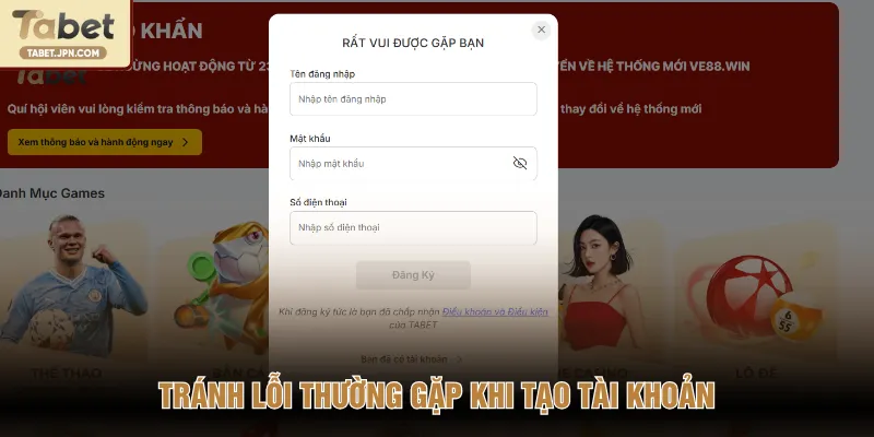 Tránh lỗi thường gặp khi tạo tài khoản