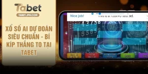 Xổ Số Ai Dự Đoán Siêu Chuẩn - Bí Kíp Thắng To Tại TABET